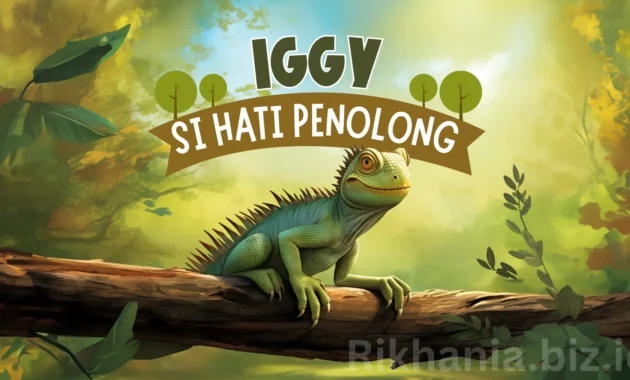 Cerita Animasi Anak Iggy Si Hati Penolong