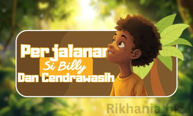 Cerita Animasi Anak Perjalanan, Si Billy & Cendrawasih